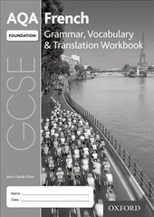 AQA GCSE French Foundation Grammar, Vocabulary & Translation Workbook (Pack of 8): With all you need to know for your 2022 assessments 3rd Revised edition цена и информация | Книги для подростков и молодежи | kaup24.ee