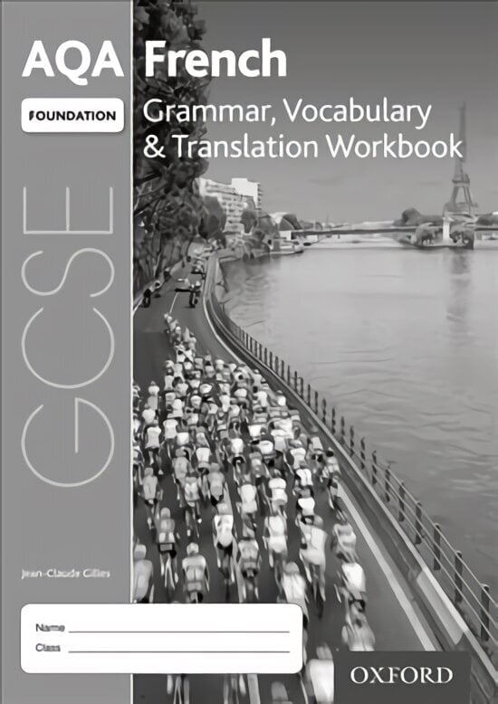 AQA GCSE French Foundation Grammar, Vocabulary & Translation Workbook (Pack of 8): With all you need to know for your 2022 assessments 3rd Revised edition hind ja info | Noortekirjandus | kaup24.ee