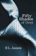 Fifty Shades of Grey: The #1 Sunday Times bestseller цена и информация | Фантастика, фэнтези | kaup24.ee