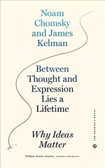 Between Thought And Expression Lies A Lifetime: Why Ideas Matter hind ja info | Ühiskonnateemalised raamatud | kaup24.ee