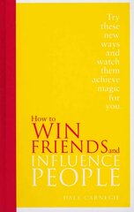 How to Win Friends and Influence People: Special Edition Special edition hind ja info | Eneseabiraamatud | kaup24.ee