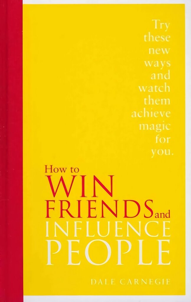 How to Win Friends and Influence People: Special Edition Special edition цена и информация | Eneseabiraamatud | kaup24.ee