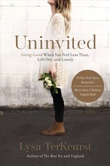 Uninvited: Living Loved When You Feel Less Than, Left Out, and Lonely hind ja info | Usukirjandus, religioossed raamatud | kaup24.ee