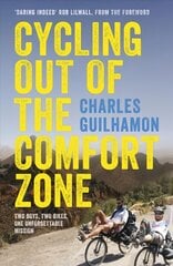 Cycling Out of the Comfort Zone: Two Boys, Two Bikes, One Unforgettable Mission hind ja info | Usukirjandus, religioossed raamatud | kaup24.ee