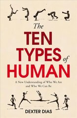 Ten Types of Human: Who We Are and Who We Can Be цена и информация | Самоучители | kaup24.ee