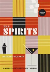 Spirits: A Guide to Modern Cocktailing hind ja info | Retseptiraamatud | kaup24.ee