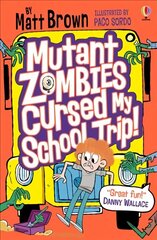 Mutant Zombies Cursed My School Trip цена и информация | Книги для подростков и молодежи | kaup24.ee