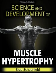 Science and Development of Muscle Hypertrophy 2nd edition цена и информация | Книги о питании и здоровом образе жизни | kaup24.ee