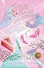 Fierce Femmes And Notorious Liars: A Dangerous Trans Girl's Confabulous Memoir hind ja info | Fantaasia, müstika | kaup24.ee