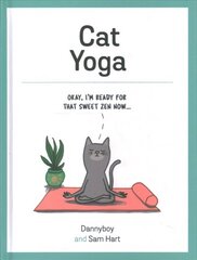 Cat Yoga: Purrfect Poses for Flexible Felines цена и информация | Фантастика, фэнтези | kaup24.ee