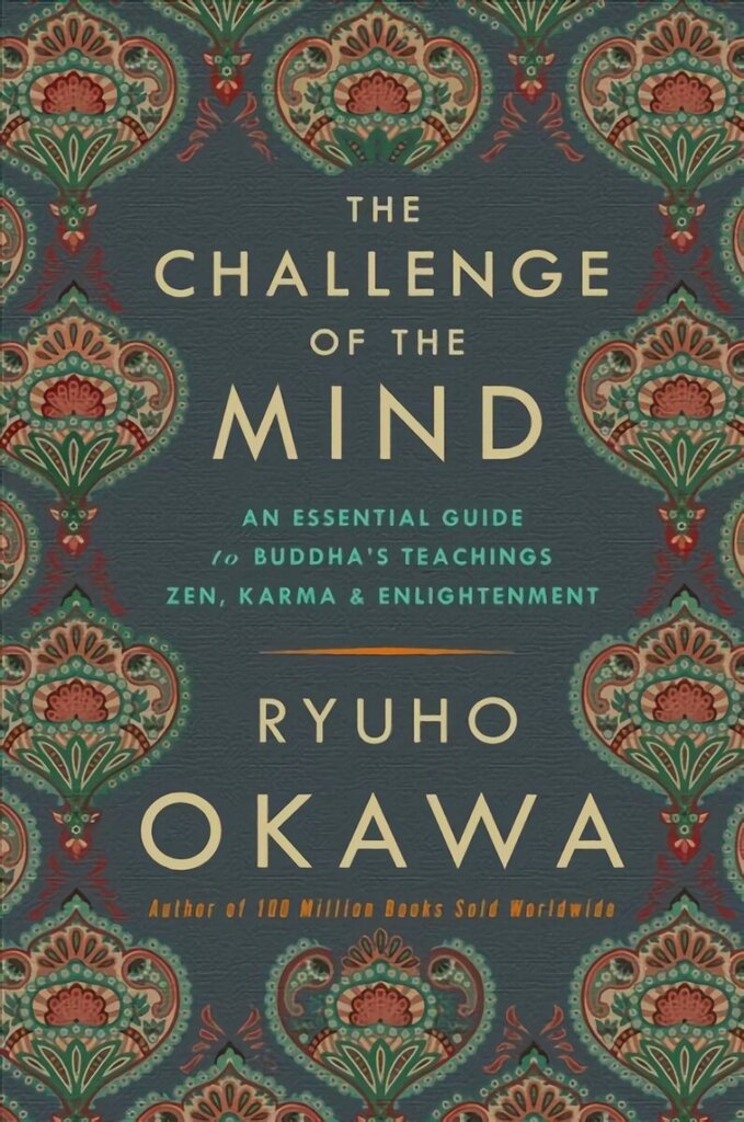 Challenge of the Mind: An Essential Guide to Buddha's Teachings: Zen, Karma, and Enlightenment hind ja info | Ajalooraamatud | kaup24.ee