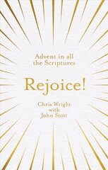 Rejoice!: Advent in All the Scriptures: Advent in All the Scriptures hind ja info | Usukirjandus, religioossed raamatud | kaup24.ee