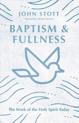 Baptism and Fullness - The Work of the Holy Spirit Today: The Work of the Holy Spirit Today hind ja info | Usukirjandus, religioossed raamatud | kaup24.ee