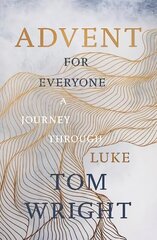 Advent for Everyone (2018): A Journey through Luke hind ja info | Usukirjandus, religioossed raamatud | kaup24.ee