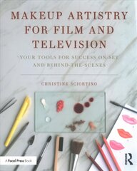 Makeup Artistry for Film and Television: Your Tools for Success On-Set and Behind-the-Scenes hind ja info | Kunstiraamatud | kaup24.ee