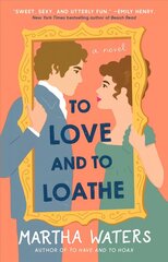 To Love and to Loathe: A Novelvolume 2 цена и информация | Фантастика, фэнтези | kaup24.ee