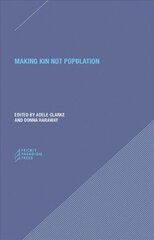 Making Kin not Population - Reconceiving Generations: Reconceiving Generations цена и информация | Книги по социальным наукам | kaup24.ee