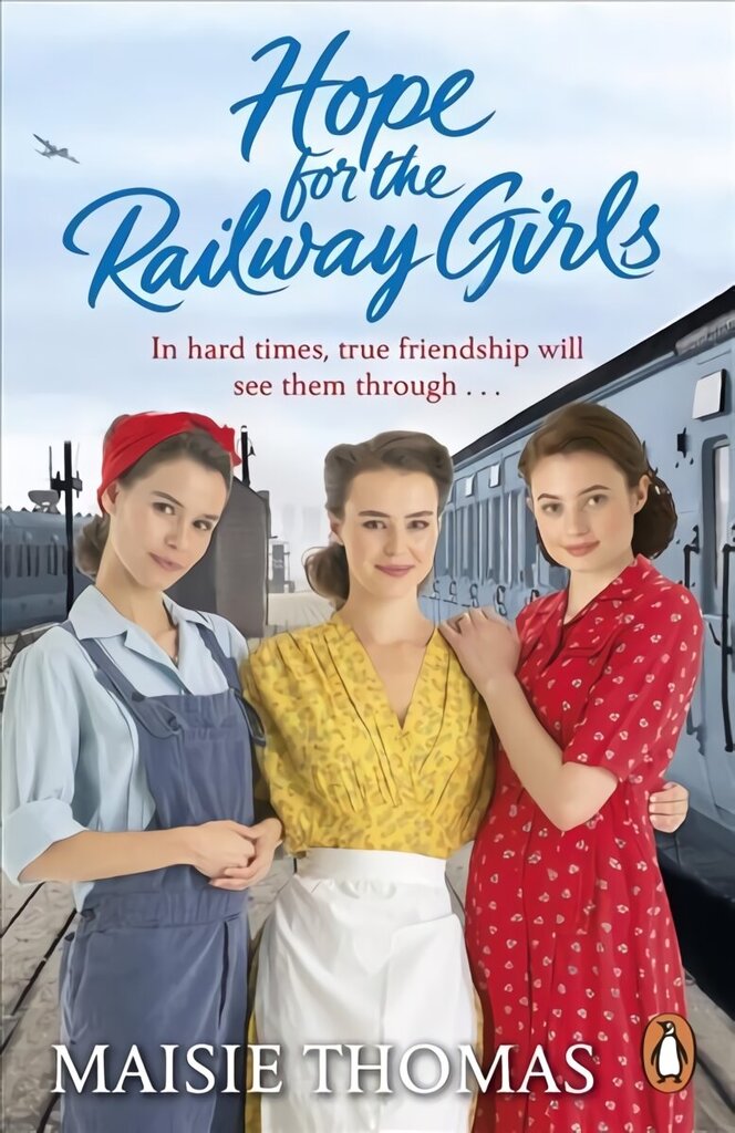 Hope for the Railway Girls: the new book in the feel-good, heartwarming WW2 historical saga series цена и информация | Fantaasia, müstika | kaup24.ee