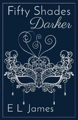 Fifty Shades Darker: ANNIVERSARY EDITION OF THE GLOBAL SUNDAY TIMES NUMBER ONE BESTSELLER цена и информация | Фантастика, фэнтези | kaup24.ee