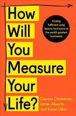 How Will You Measure Your Life? цена и информация | Самоучители | kaup24.ee