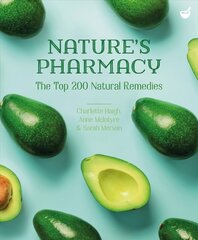 Nature's Pharmacy: The Top 200 Natural Remedies New edition hind ja info | Eneseabiraamatud | kaup24.ee