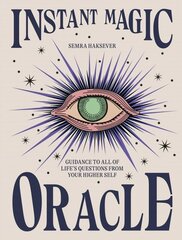 Instant Magic Oracle: Guidance to all of life's questions from your higher self цена и информация | Самоучители | kaup24.ee