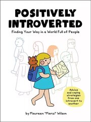 Positively Introverted: Finding Your Way in a World Full of People цена и информация | Самоучители | kaup24.ee