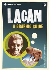 Introducing Lacan: A Graphic Guide Revised edition hind ja info | Eneseabiraamatud | kaup24.ee