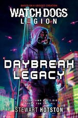 Watch Dogs Legion: Daybreak Legacy Paperback Original цена и информация | Фантастика, фэнтези | kaup24.ee