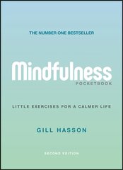 Mindfulness Pocketbook: Little Exercises for a Calmer Life 2nd Edition цена и информация | Самоучители | kaup24.ee