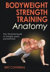 Bodyweight Strength Training Anatomy 2nd hind ja info | Eneseabiraamatud | kaup24.ee