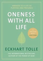 Oneness With All Life: Find your inner peace with the international bestselling author of A New Earth & The Power of Now цена и информация | Самоучители | kaup24.ee