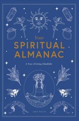 Your Spiritual Almanac: A Year of Living Mindfully hind ja info | Eneseabiraamatud | kaup24.ee
