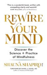 Rewire Your Mind: Discover the science and practice of mindfulness hind ja info | Eneseabiraamatud | kaup24.ee