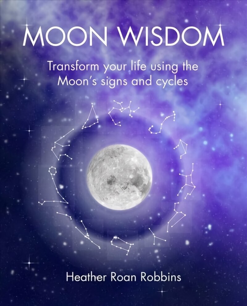 Moon Wisdom: Transform Your Life Using the Moon's Signs and Cycles hind ja info | Eneseabiraamatud | kaup24.ee