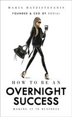 How to Be an Overnight Success hind ja info | Eneseabiraamatud | kaup24.ee