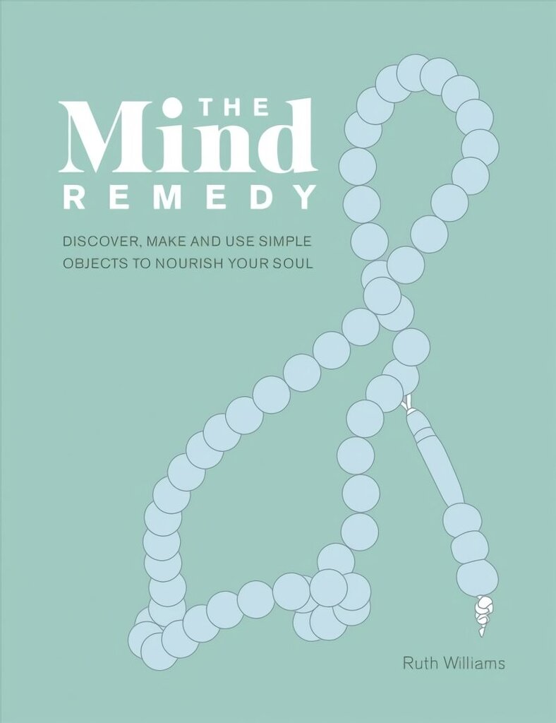Mind Remedy: Discover, Make and Use Simple Objects to Nourish Your Soul цена и информация | Eneseabiraamatud | kaup24.ee