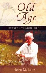 Old Age: Journey into Simplicity цена и информация | Самоучители | kaup24.ee