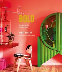 Be Bold: Interiors for the Brave of Heart цена и информация | Самоучители | kaup24.ee