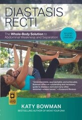 Diastasis Recti: The Whole-body Solution to Abdominal Weakness and Separation hind ja info | Eneseabiraamatud | kaup24.ee