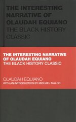 Interesting Narrative of Olaudah Equiano: The Black History Classic цена и информация | Самоучители | kaup24.ee