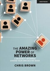 Amazing Power of Networks: A (research-informed) choose your own destiny book: A (research-informed) choose your own destiny book hind ja info | Eneseabiraamatud | kaup24.ee