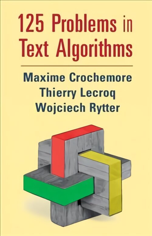 125 Problems in Text Algorithms: with Solutions hind ja info | Majandusalased raamatud | kaup24.ee
