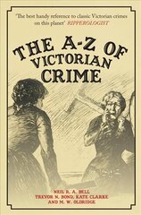 A-Z of Victorian Crime hind ja info | Elulooraamatud, biograafiad, memuaarid | kaup24.ee