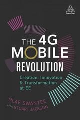 4G Mobile Revolution: Creation, Innovation and Transformation at EE hind ja info | Majandusalased raamatud | kaup24.ee