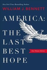 America: The Last Best Hope (One-Volume Edition) hind ja info | Ajalooraamatud | kaup24.ee