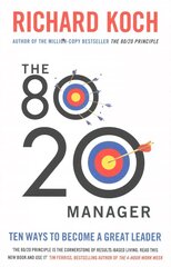 80/20 Manager: Ten ways to become a great leader цена и информация | Книги по экономике | kaup24.ee