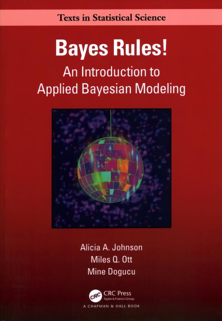 Bayes Rules!: An Introduction to Applied Bayesian Modeling цена и информация | Majandusalased raamatud | kaup24.ee
