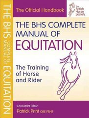 BHS Complete Manual of Equitation цена и информация | Развивающие книги | kaup24.ee