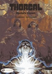 Thorgal Vol. 13: Ogotais Crown, Vol. 13, Ogotai's Crown цена и информация | Фантастика, фэнтези | kaup24.ee